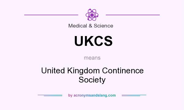 What does UKCS mean? It stands for United Kingdom Continence Society