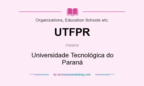 What does UTFPR mean? It stands for Universidade Tecnológica do Paraná