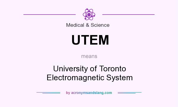 What does UTEM mean? It stands for University of Toronto Electromagnetic System