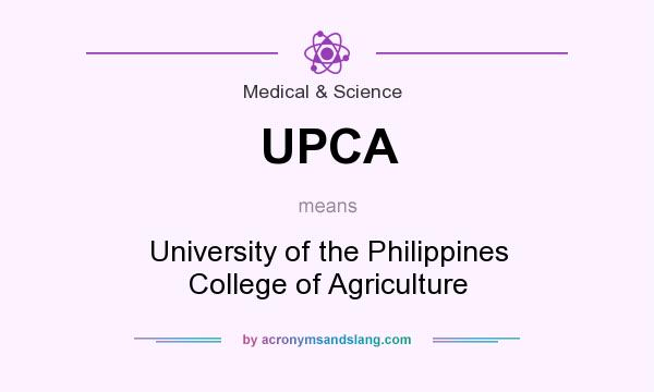 What does UPCA mean? It stands for University of the Philippines College of Agriculture