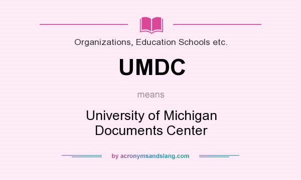 What does UMDC mean? It stands for University of Michigan Documents Center