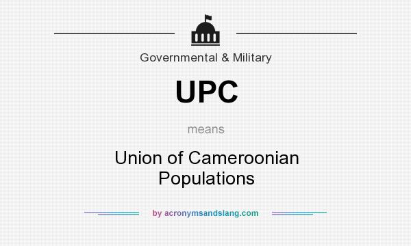 What does UPC mean? It stands for Union of Cameroonian Populations