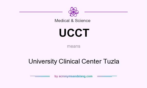 What does UCCT mean? It stands for University Clinical Center Tuzla