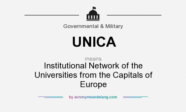 What does UNICA mean? It stands for Institutional Network of the Universities from the Capitals of Europe
