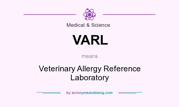 What does VARL mean? It stands for Veterinary Allergy Reference Laboratory