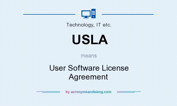 What does USLA mean? It stands for User Software License Agreement