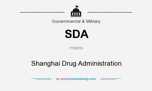 What does SDA mean? It stands for Shanghai Drug Administration