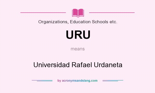 What does URU mean? It stands for Universidad Rafael Urdaneta