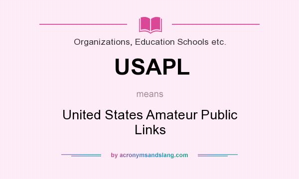 What does USAPL mean? It stands for United States Amateur Public Links