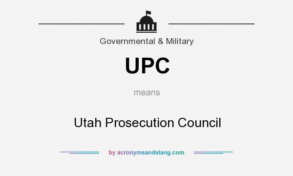 What does UPC mean? It stands for Utah Prosecution Council
