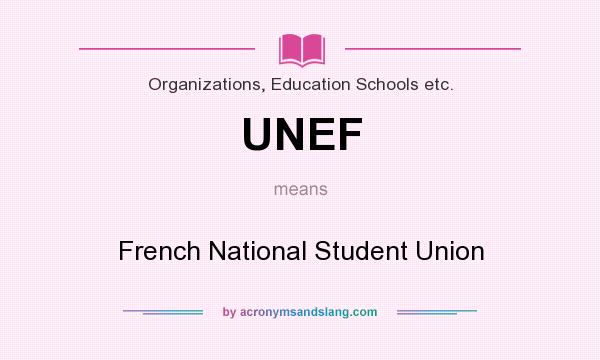 What does UNEF mean? It stands for French National Student Union