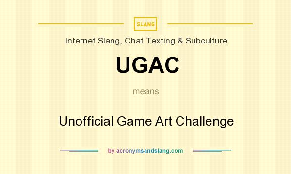 What does UGAC mean? It stands for Unofficial Game Art Challenge