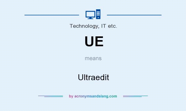 What does UE mean? It stands for Ultraedit