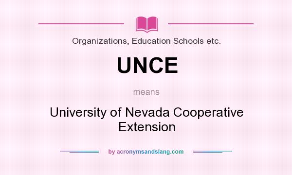 What does UNCE mean? It stands for University of Nevada Cooperative Extension