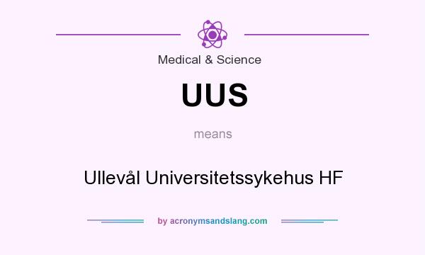 What does UUS mean? It stands for Ullevål Universitetssykehus HF
