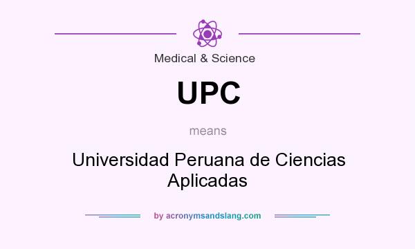 What does UPC mean? It stands for Universidad Peruana de Ciencias Aplicadas