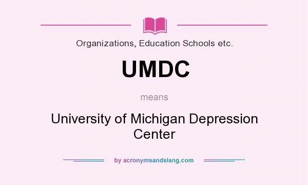 What does UMDC mean? It stands for University of Michigan Depression Center