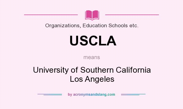 What does USCLA mean? It stands for University of Southern California Los Angeles