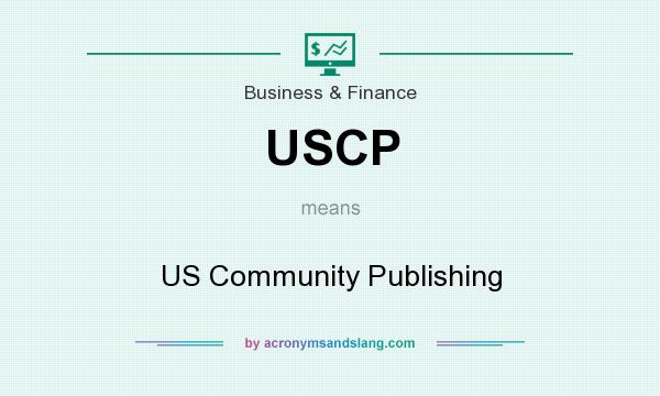 What does USCP mean? It stands for US Community Publishing