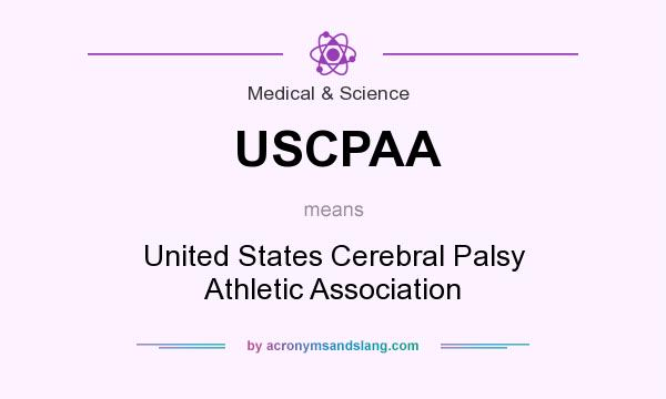 What does USCPAA mean? It stands for United States Cerebral Palsy Athletic Association
