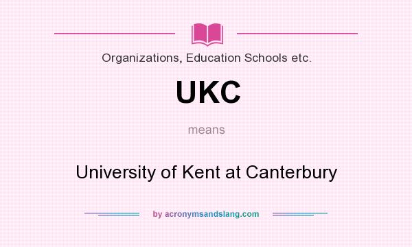 What does UKC mean? It stands for University of Kent at Canterbury