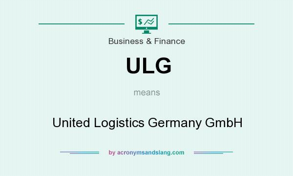 What does ULG mean? It stands for United Logistics Germany GmbH