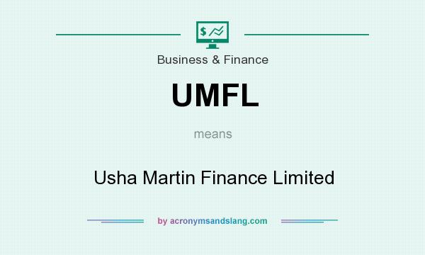 What does UMFL mean? It stands for Usha Martin Finance Limited