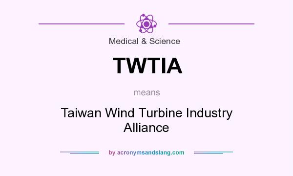 What does TWTIA mean? It stands for Taiwan Wind Turbine Industry Alliance