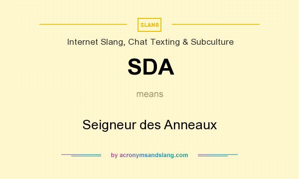 What does SDA mean? It stands for Seigneur des Anneaux
