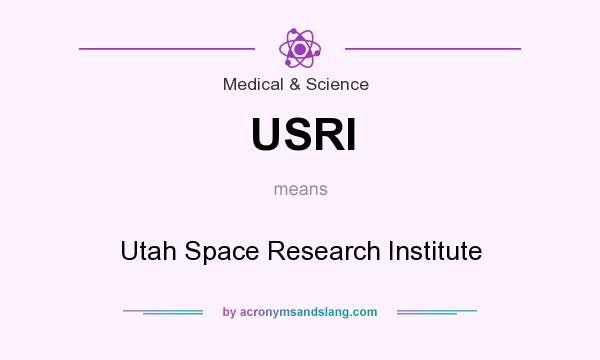 What does USRI mean? It stands for Utah Space Research Institute