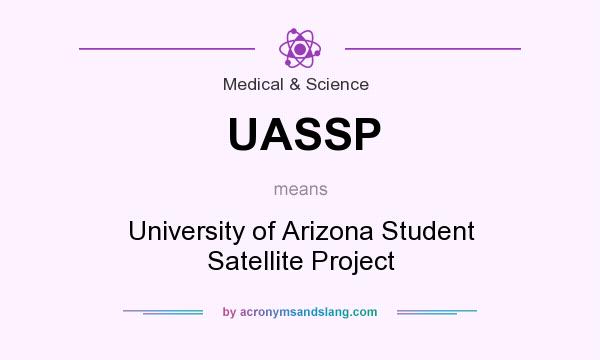What does UASSP mean? It stands for University of Arizona Student Satellite Project
