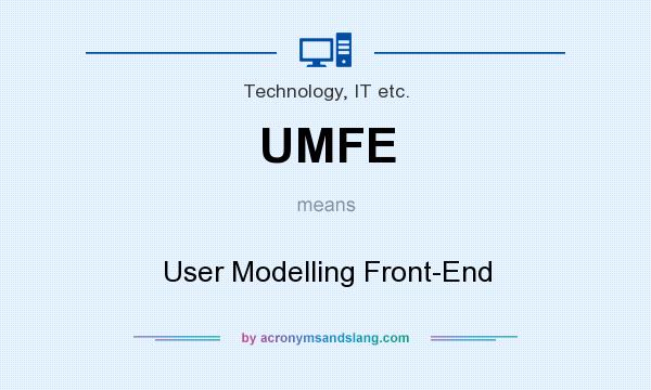 What does UMFE mean? It stands for User Modelling Front-End