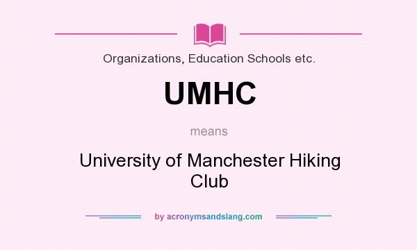 What does UMHC mean? It stands for University of Manchester Hiking Club