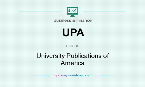 What does UPA mean? It stands for University Publications of America