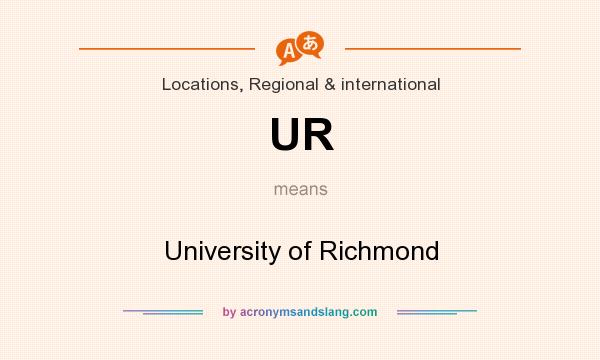 What does UR mean? It stands for University of Richmond