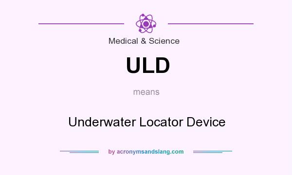 What does ULD mean? It stands for Underwater Locator Device