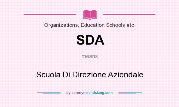 What does SDA mean? It stands for Scuola Di Direzione Aziendale