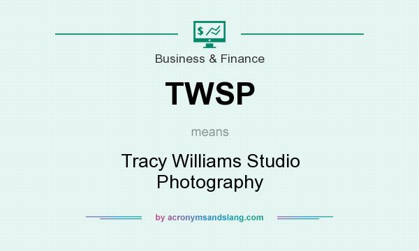 What does TWSP mean? It stands for Tracy Williams Studio Photography