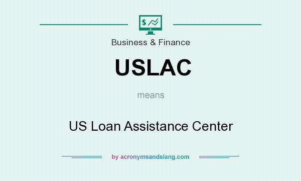 What does USLAC mean? It stands for US Loan Assistance Center