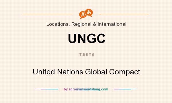 What does UNGC mean? It stands for United Nations Global Compact