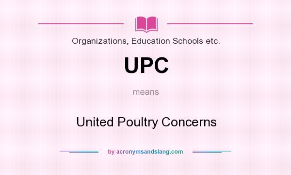 What does UPC mean? It stands for United Poultry Concerns