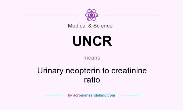 What does UNCR mean? It stands for Urinary neopterin to creatinine ratio
