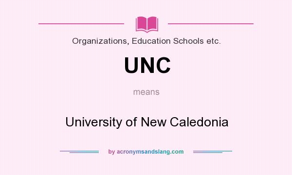 What does UNC mean? It stands for University of New Caledonia
