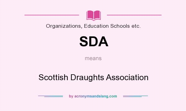 What does SDA mean? It stands for Scottish Draughts Association