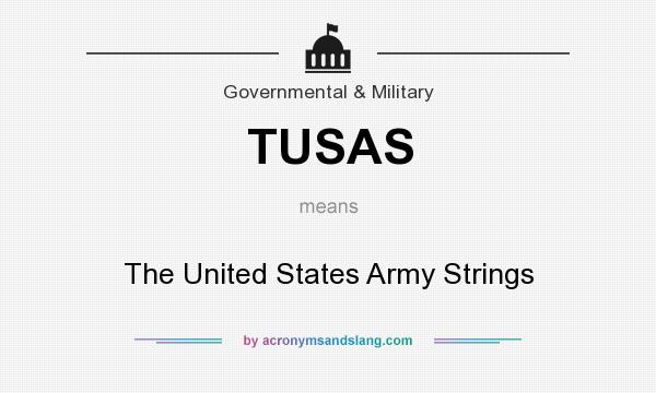What does TUSAS mean? It stands for The United States Army Strings