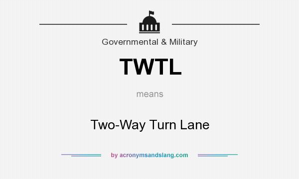 What does TWTL mean? It stands for Two-Way Turn Lane