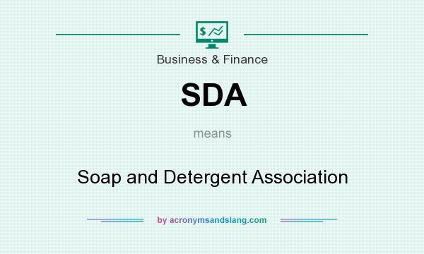 What does SDA mean? It stands for Soap and Detergent Association