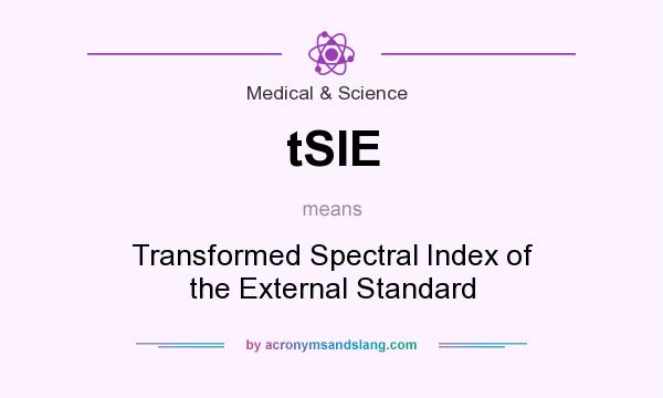 What does tSIE mean? It stands for Transformed Spectral Index of the External Standard