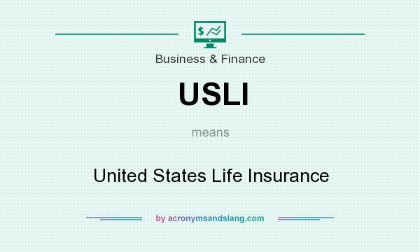 What does USLI mean? It stands for United States Life Insurance