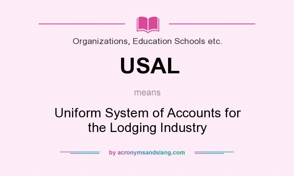 What does USAL mean? It stands for Uniform System of Accounts for the Lodging Industry